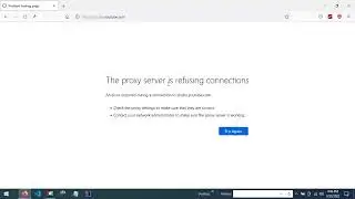 The proxy server is refusing connections error fixed