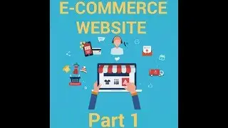 E-Commerce Site Introduction Part 1