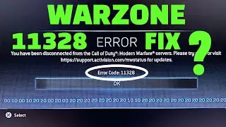 WARZONE ERROR CODE 11328 MODERN WARFARE FIX WHEN ?