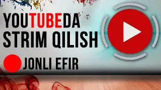 YOUTUBEDA STRIM QILISH // 🔴 YOUTUBEDA JONLI EFIR QILISH uz