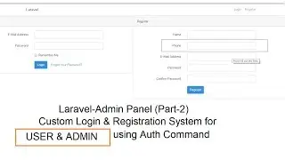 Laravel-5.8: Admin Panel (Part-2) | Custom Login & Register System for User & Admin - Auth Command