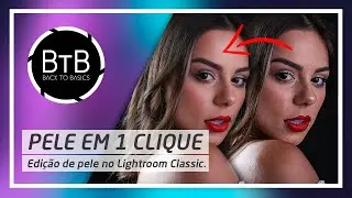 Edição de Pele em 1 Clique no Lightroom Classic!