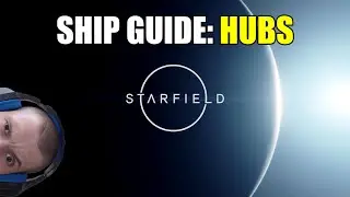 Starfield: Ship guide - hubs