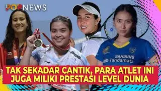 Deretan Atlet Cantik Indonesia dengan Prestasi Kelas Dunia