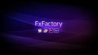 Intro: FxFactory Plugins for Final Cut Pro, Premiere Pro, Motion and AE