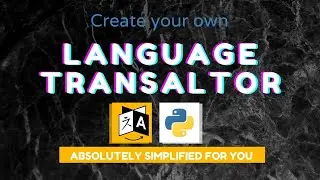 Python Language Translator - Learn how to create a language translator with python.