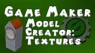 Game Maker 3D - Model Creator for Game Maker - Using Textures