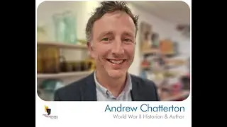 Andrew Chatterton, World War II Historian & Author