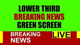 Lower Third Breaking News Green Screen For News Channel | Breaking News Animation | gfx 18 media