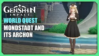 Mondstadt and its Archon | World Quest | Genshin Impact