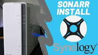 Sonarr on Synology Install! (2020)