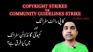Copyright Strikes vs Community Guidelines Strikes | What are the Differences 2021 Urdu [Eng Subs]