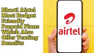 Bharti Airtel Most Budget Friendly Prepaid Plans Which Also Offer Texting Benefits