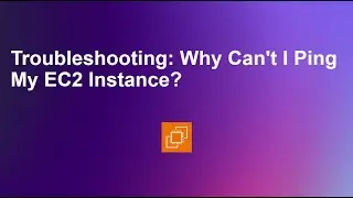 Troubleshooting: Why Can't I Ping My EC2 Instance?