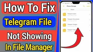 How To Fix Telegram File Folder Not Showing In File Manager || How to fix telegram files