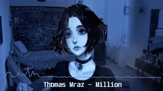 Thomas Mraz - Million (Doomer Wave)