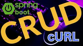 Learn to use cURL to access Your Spring Boot App's CRUD Endpoints!