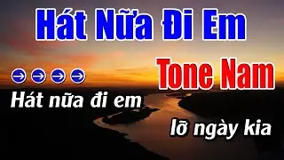 Hát Nữa Đi Em Karaoke Tone Nam Karaoke Lâm Beat - Beat Mới