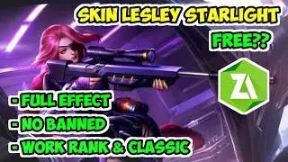 NEW UPDATE!!! SKIN LESLEY STARLIGHT FREE IN MOBILE LEGENDS FULL EFFECT | VERSI ZARCHIVER