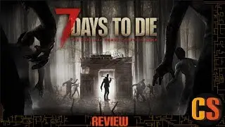 7 DAYS TO DIE - PS4 REVIEW