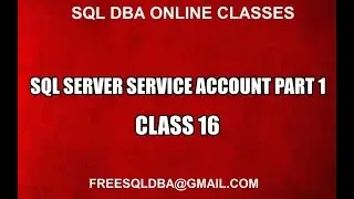 Sql Server Service Account Part 1 Class 16