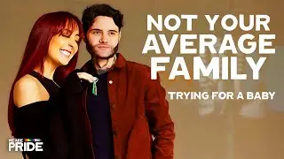 Trying for a baby | Trans Life and Wife! | Not Your Average Family | Ep 2 | We Are Pride