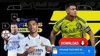 eFOOTBALL PES 2025 PPSSPP OFFLINE REAL FACES CAMERA PS5 NEW KITS & LATEST TRANSFERS 2025 GRAPHICS HD