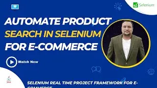 Automate Product Searching With Selenium In Realtime Project Framework