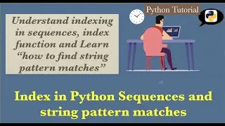 indexing, Index method  & pattern matches in Python