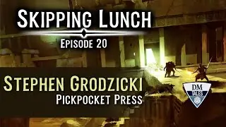 Skipping Lunch Episode 20 [Stephen Grodzicki]