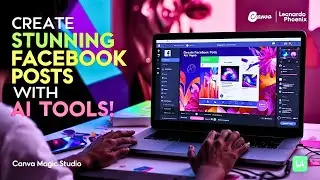 Canva Magic Studio Secrets: Stunning Facebook Posts