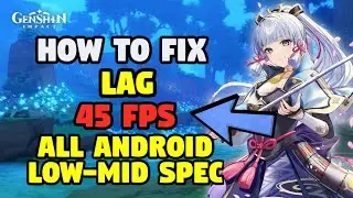 How To Fix Lag In Genshin Impact 45 Fps Android
