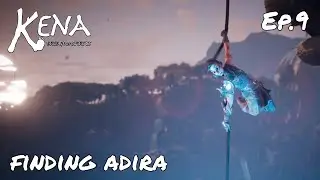 Finding Adira - Kena Bridge of Spirits - Ep.9