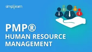 PMP® Human Resource Management | Project Management Human Resources Management | Simplilearn