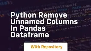 Python remove unnamed columns in pandas dataframe