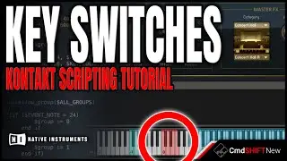 How to Script KEY SWITCHES for Your Kontakt Instrument!