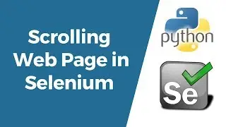 Selenium with Python Tutorial 16- How to Scroll Web Pages in Selenium