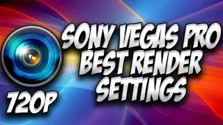 SONY VEGAS PRO 13 TUTORIAL | BEST RENDER SETTING | 720P VERSION |