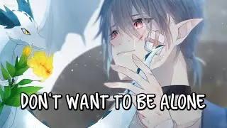 「Nightcore」→ Don't Want To Be Alone ♪ (Abe Parker) LYRICS ✔︎