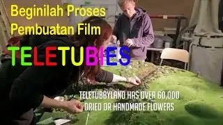 Beginilah proses pembuatan Film Teletubbies yang dulu kita Tonton