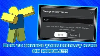 HOW TO CHANGE DISPLAY NAME ON MOBILE! (Roblox)