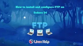 How to install and configure FTP on Fedora 34