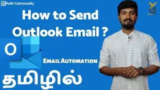 UiPath | Email Automation | Send Outlook Email With Attachments | தமிழில் | Yellowgreys - YouTube