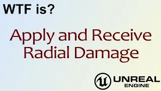 WTF Is? Apply and Receive Radial Damage in Unreal Engine 4