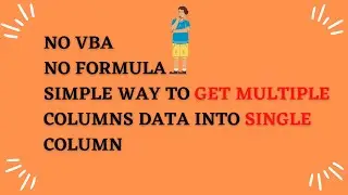 Excel Trick- How to get MULTIPLE COLUMNS DATA into SINGLE COLUMN in Excel| No VBA| No Formula| Hindi