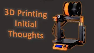 3D Printing Initial Thoughts