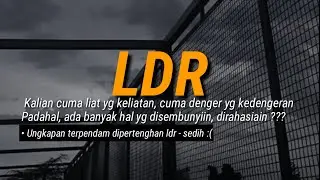 PUISI LDR | Kata kata pejuang ldr sedih bikin baper ( mengungkapkan keresahan di pertengahan ldr )