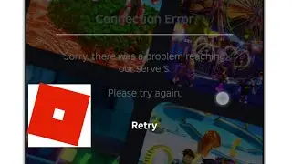 Roblox Connection Error Sorry there was a problem reaching our servers