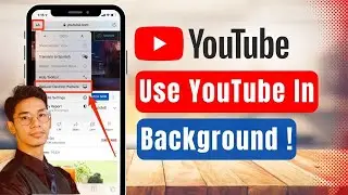 How to Use YouTube in Background