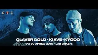 Kyodo - Kiave - Claver Gold | Live @ Crash Bologna (Italy - 2016)